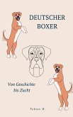 Deutscher Boxer - von Geschichte bis Zucht (eBook, ePUB)