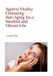 Ageless Vitality: Embracing Anti-Aging... - Bild 1