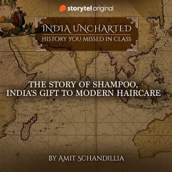 The story of Shampoo, India's gift to modern Haircare (MP3-Download) - Schandillia, Amit