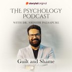 The Psychology Podcast S01E06 - Guilt and Shame (MP3-Download)