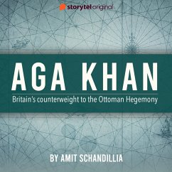 Cover Aga Khan, Britain's counterweight to the Ottoman Hegemony (MP3-Download)