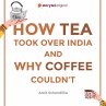 How Tea took over India and Why Coffee... - Bild 1