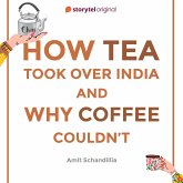 How Tea took over India and Why Coffee couldn't (MP3-Download)