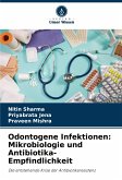 Odontogene Infektionen: Mikrobiologie und Antibiotika-Empfindlichkeit