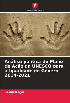 Análise política do Plano de Ação da UNESCO para a Igualdade de Género 2014-2021 - Nagel, Sarah