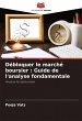 Débloquer le marché boursier : Guide... - Bild 1