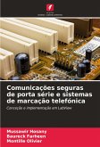 Comunicações seguras de porta série e sistemas de marcação telefónica