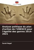 Analyse politique du plan d'action de l'UNESCO pour l'égalité des genres 2014-2021