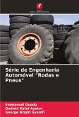 Série de Engenharia Automóvel &quote;Rodas e Pneus&quote;