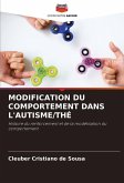 MODIFICATION DU COMPORTEMENT DANS L'AUTISME/THÉ MODIFICATION DU COMPORTEMENT DANS L'AUTISME/THÉ