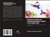 MODIFICATION DU COMPORTEMENT DANS L'AUTISME/THÉ MODIFICATION DU COMPORTEMENT DANS L'AUTISME/THÉ