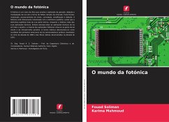 O mundo da fotónica - Soliman, Fouad;Mahmoud, Karima