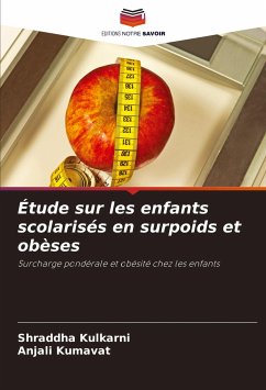 Étude sur les enfants scolarisés en surpoids et obèses - Kulkarni, Shraddha;Kumavat, Anjali