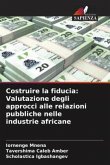 Costruire la fiducia: Valutazione degli approcci alle relazioni pubbliche nelle industrie africane