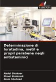 Determinazione di loratadina, metil e propil parabene negli antistaminici