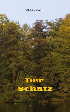 Der Schatz - in preiswerter schwarz-weiß-Version - Wiebke Mohr