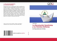 La Revolución Sandinista y su Heroica Defensa