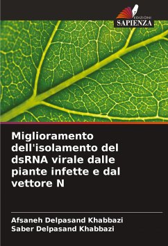 Miglioramento dell'isolamento del dsRNA virale dalle piante infette e dal vettore N - Delpasand Khabbazi, Afsaneh;Khabbazi, Saber Delpasand