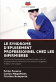 LE SYNDROME D'ÉPUISEMENT PROFESSIONNEL CHEZ LES INFIRMIÈRES LE SYNDROME D'ÉPUISEMENT PROFESSIONNEL CHEZ LES INFIRMIÈRES