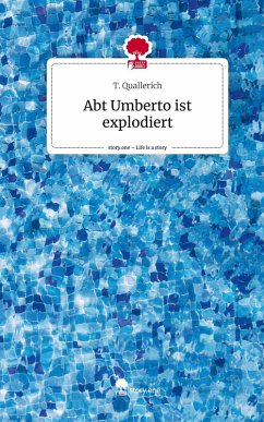 Cover Abt Umberto ist explodiert. Life is a Story - story.one