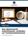 Den Aktienmarkt entschlüsseln: Leitfaden zur Fundamentalanalyse