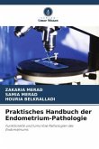 Praktisches Handbuch der Endometrium-Pathologie