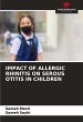 IMPACT OF ALLERGIC RHINITIS ON SEROUS... - Bild 1