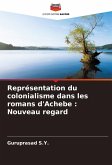 Représentation du colonialisme dans les romans d'Achebe : Nouveau regard