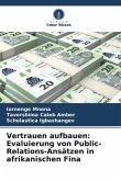 Vertrauen aufbauen: Evaluierung von Public-Relations-Ansätzen in afrikanischen Fina