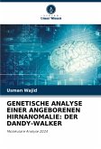 GENETISCHE ANALYSE EINER ANGEBORENEN HIRNANOMALIE: DER DANDY-WALKER