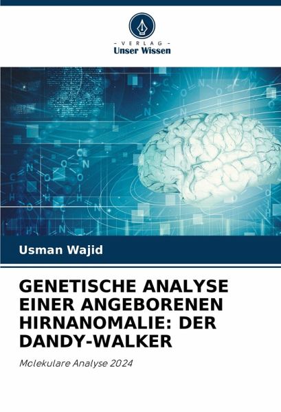 GENETISCHE ANALYSE EINER ANGEBORENEN HIRNANOMALIE: DER DANDY-WALKER