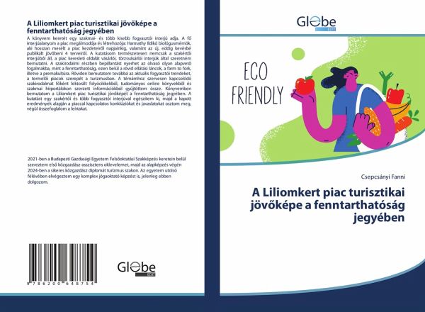 A Liliomkert piac turisztikai jöv¿képe a fenntarthatóság jegyében A Liliomkert piac turisztikai jöv¿képe a fenntarthatóság jegyében