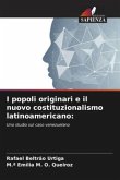 I popoli originari e il nuovo costituzionalismo latinoamericano: