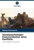 Sozialpsychologie: Kommunikation ohne Konflikte