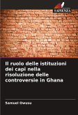 Il ruolo delle istituzioni dei capi nella risoluzione delle controversie in Ghana