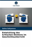 Entwicklung des kritischen Denkens im Geschichtsunterricht