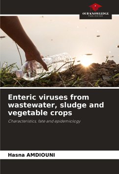 Enteric viruses from wastewater, sludge and vegetable crops - Amdiouni, Hasna