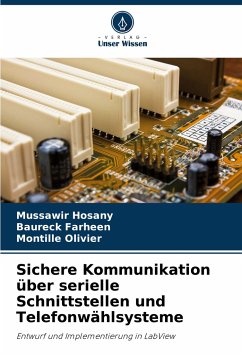 Sichere Kommunikation über serielle Schnittstellen und Telefonwählsysteme - Hosany, Mussawir;Farheen, Baureck;Olivier, Montille