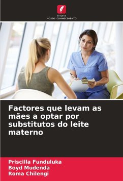 Factores que levam as mães a optar por substitutos do leite materno - Funduluka, Priscilla;Mudenda, Boyd;Chilengi, Roma