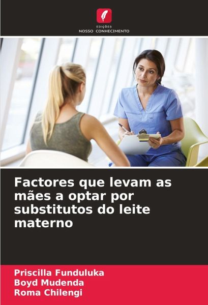Factores que levam as mães a optar por substitutos do leite materno