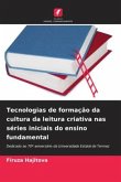 Tecnologias de formação da cultura da leitura criativa nas séries iniciais do ensino fundamental