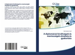 A diplomáciai kiváltságok és mentességek elmélete és gyakorlata - Sándor Zsolt, Viski A diplomáciai kiváltságok és mentességek elmélete és gyakorlata - Sándor Zsolt, Viski