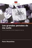 Les grandes pensées de ma suite