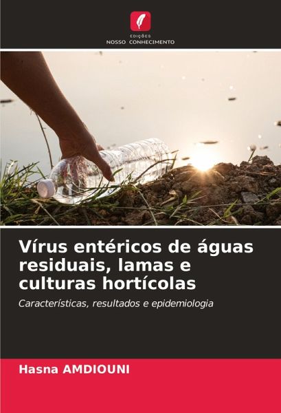 Vírus entéricos de águas residuais, lamas e culturas hortícolas Vírus entéricos de águas residuais, lamas e culturas hortícolas