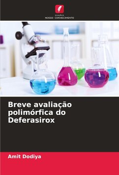 Breve avaliação polimórfica do Deferasirox - Dodiya, Amit