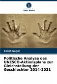 Politische Analyse des UNESCO-Aktionsplans zur Gleichstellung der Geschlechter 2014-2021