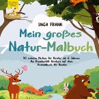 Mein großes Natur-Malbuch