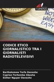 CODICE ETICO GIORNALISTICO TRA I GIORNALISTI RADIOTELEVISIVI