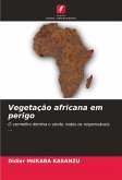 Vegetação africana em perigo