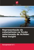 Representação do colonialismo na ficção selecionada de Achebe: New Insight